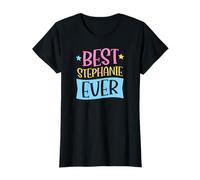 Best Stephanie Ever Matching Prénom personnalisé T-Shirt
