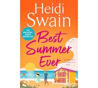 Best Summer Ever: Enjoy your best summer ever with million-copy Sunday Times bestselling author Heidi Swain