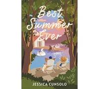 Best Summer Ever Jessica Cunsolo (Auteur), Sophie Dubus (Traduction)