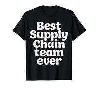 Best Supply Chain Team Ever Équipe logistique |- T-Shirt