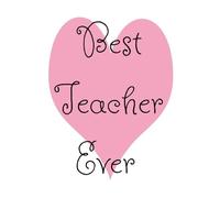 Best Teacher Ever: Valentine Teacher Appreciation Journal