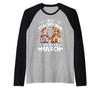 Best Teacher Mom are Born in March Funny Birthday GNOME Manche Raglan