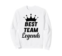 Best Team Ever Employee Appreciation Coworker Work Legends Sweatshirt