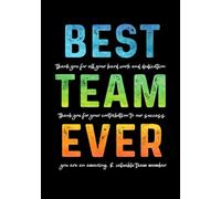Best Team Ever: Notebook - Journal | Motivational Employee Appreciation Gift for Work Team & Staff Members - Office Coworkers