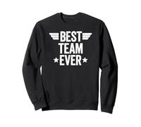 Best Team Ever Sweatshirt