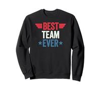 Best Team Ever Sweatshirt