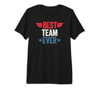 Best Team Ever T-Shirt Haut de Gamme