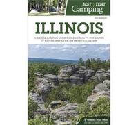 Best Tent Camping Illinois by John Schirle John Schirle (Auteur)