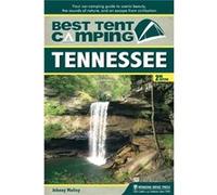 Best Tent Camping Tennessee by Johnny Molloy Molloy, Johnny (Auteur)