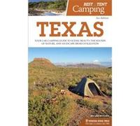 Best Tent Camping Texas by Wendel Withrow Wendel Withrow (Auteur)