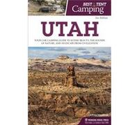 Best Tent Camping Utah by Jeffrey Steadman Jeffrey Steadman (Auteur)