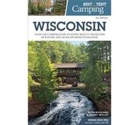 Best Tent Camping Wisconsin by Johnny Molloy Johnny Molloy (Auteur)