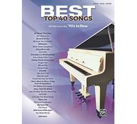 Best Top 40 Songs90s to Now: 38 Hits from the '90s to Now: Piano-Vocal-Guitar