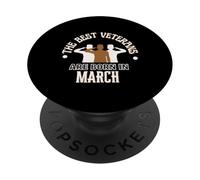 Best Veterans are Born in March Cadeau d'anniversaire pour la fête des Anciens Combattants PopSockets PopGrip Adhésif