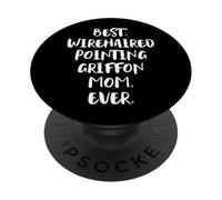 Best Wirehaired Pointing Griffon Mom Ever Griffon Korthals PopSockets PopGrip Adhésif