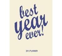 Best Year Ever!: Large Horizontal 12 Month Motivational Calendar Diary Planner For 2019 (Monday Start With Uk Holidays)