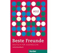 Beste Freunde: Lehrerhandbuch A2.2