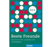 Beste Freunde: Lehrerhandbuch B1.2