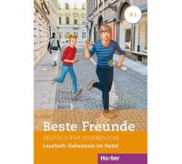 Beste Freunde – Leseheft: Geheimnis im Hotel – Hueber