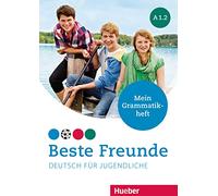 Beste Freunde: Mein Grammatikheft A1.2