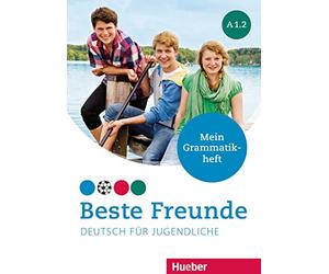 Beste Freunde: Mein Grammatikheft A1.2