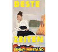 Beste Zeiten Roman. »Eine wunderschöne, zu Herzen gehende Coming-of-Age-Geschichte, die nachhallt« LUCY CALDWELL - Jenny Mustard - Eichborn - ebook (ePub) - Livre