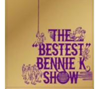 Bestest Bennie K Show [Import]