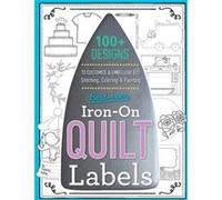 BestEver IronOn Quilt Labels by Compiled by Editors of C amp t Publishing Inconnu (Auteur)