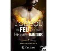 Bestiaire Amoureux - Tome 5 - L'oiseau De Feu Et Autres Histoires D'amours