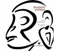 Bestiaire aztèque - Ianna Andréadis - Musee Quai Branly - broché - Guide