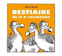 Bestiaire De La 6e Extinction