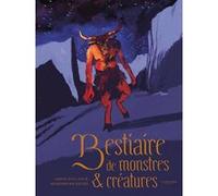 Bestiaire de monstres et créatures Sabine Boccador (Auteur), Benjamin Bachelier (Illustration)