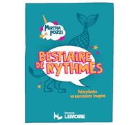 Pozzi Mirtha - Bestiaires de rythmes, polyrythmies en expressions imagées