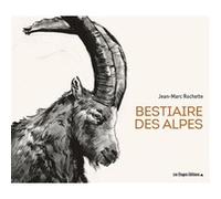 Bestiaire des alpes Jean-Marc Rochette (Auteur)
