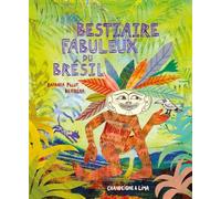 Bestiaire fabuleux du Brésil