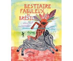 Bestiaire fabuleux du Brésil