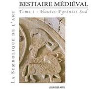 Bestiaire Médiéval T,1 , Hautes-Pyrénées Sud Latanne - Bey, Laure (Auteur)