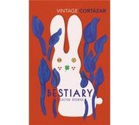 Bestiary by Julio Cortazar Julio Cortazar (Auteur)
