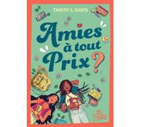 Tanita S. Davis – Bestie : Amies à tout prix ? – La science de l'amitié – Broché
