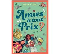 Tanita S. Davis – Bestie : Amies à tout prix ? – La science de l'amitié – Broché