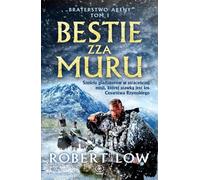 Bestie zza Muru - Robert Low (livre en polonais)