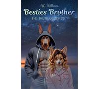 Besties Brother - The Truth Comes Out - A.C. Williams - A.C. Williams - ebook (ePub) - Livre