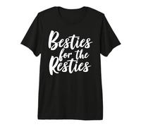 Besties for The Resties - Design avec Citation d'amitié T-Shirt Haut de Gamme