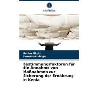 Bestimmungsfaktoren Für Die Annahme Von Maßnahmen Zur Sicherung Der Ernährung In Kenia