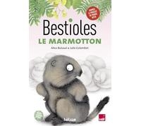 Alice Butaud – Bestioles : Le Marmotton – Illustré par Julie Colombet – Actes Sud