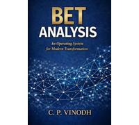 BET ANALYSIS: An Operating System For Modern Transformation