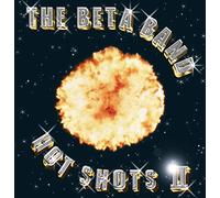 Beta Band the - Hot Shots II