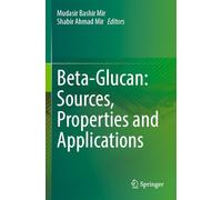 Beta-Glucan: Sources, Properties and Applications
