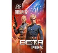 Beta (Imperium Buch 2): Eine militärische Space Opera Progression-LitRPG Serie