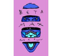 Beta Max The Tundraverse, #2 - Mark A. Rayner - Mark A. Rayner - ebook (ePub) - Livre